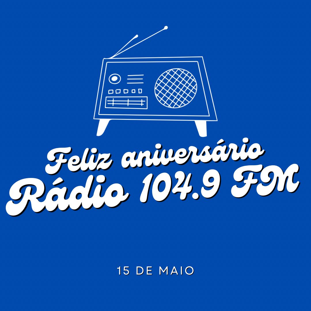 FELIZ ANIVERSÁRIO 104.9 FM